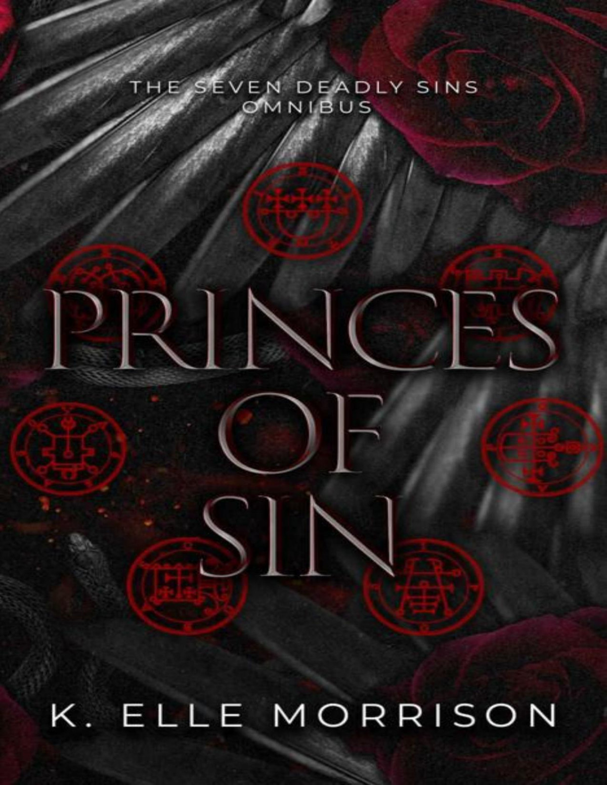 Princes Of Sin Omnibus The Seven Deadly Sins Series K Elle Morrison