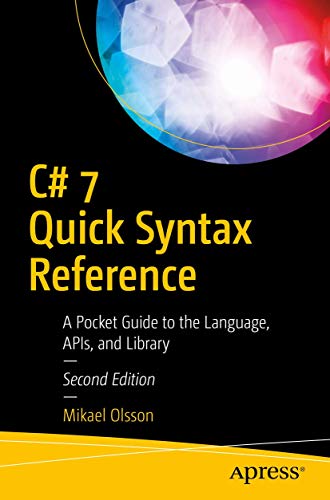 C 7 Quick Syntax Reference A Pocket Guide To The Language Apis And Library 2nd Ed Mikael Olsson