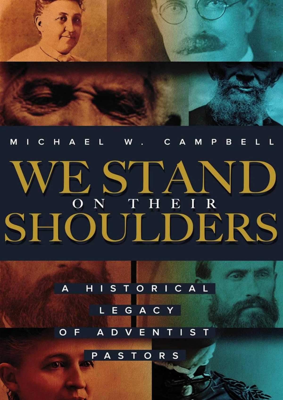We Stand On Their Shoulders Michael W Campbell