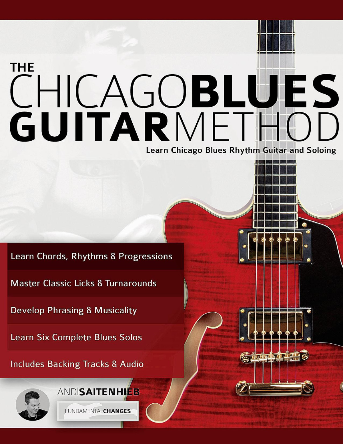 The Chicago Blues Guitar Method Learn Chicago Blues Rhythm Guitar And Soloing Saitenhieb