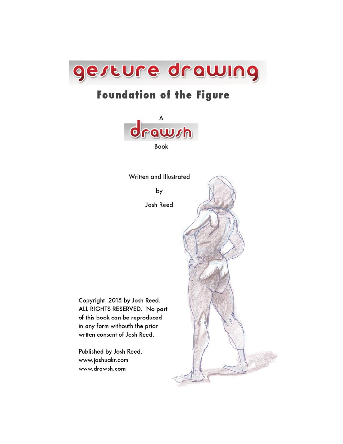 Gesture Drawing Foundation Of The Figure First Edition Josh Reed