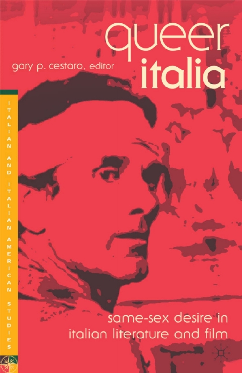 Queer Italia Samesex Desire In Italian Literature And Film 2nd Edition Gary P Cestaro