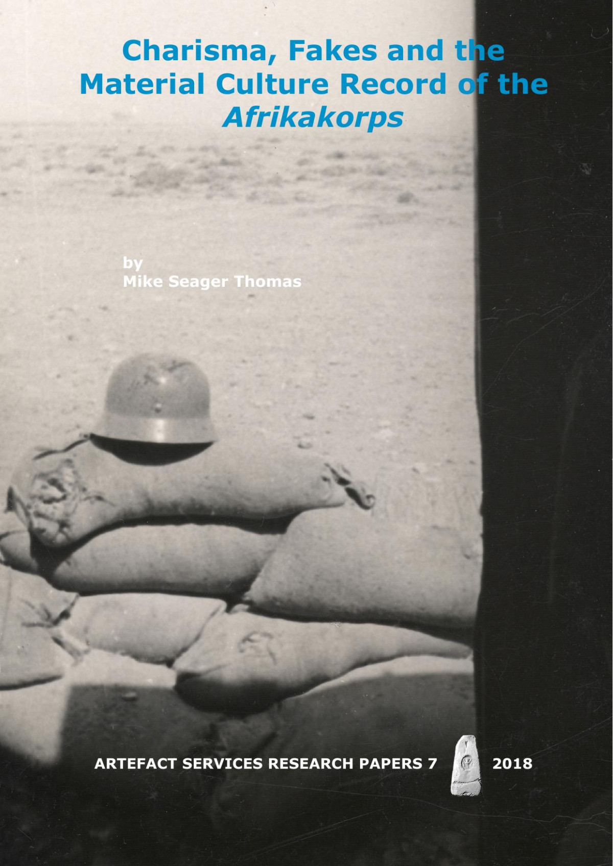 Charisma Fakes And The Material Culture Of The Afrikakorps 1st Edition Mike Seager Thomas