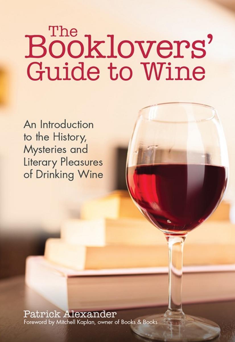 The Booklovers Guide To Wine Patrick Alexander