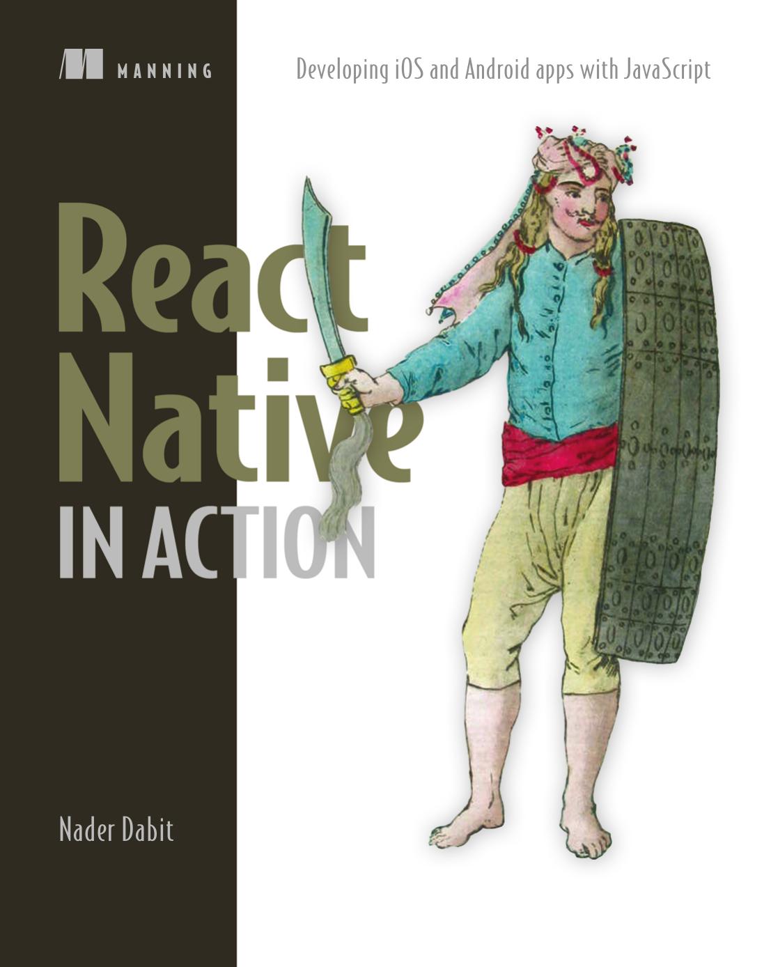 React Native In Action Developing Ios And Android Apps With Javascript 1st Edition Nader Dabit
