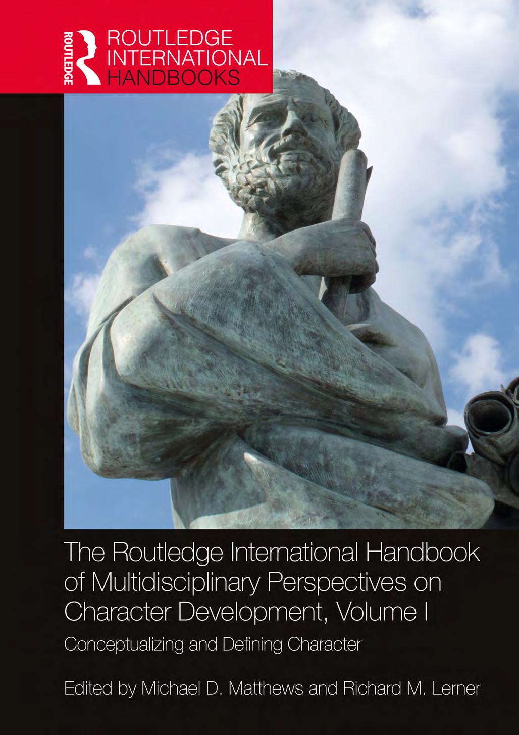 The Routledge International Handbook Of Multidisciplinary Perspectives On Character Development Volume I Conceptualizing And Defining Character Michael D Matthews