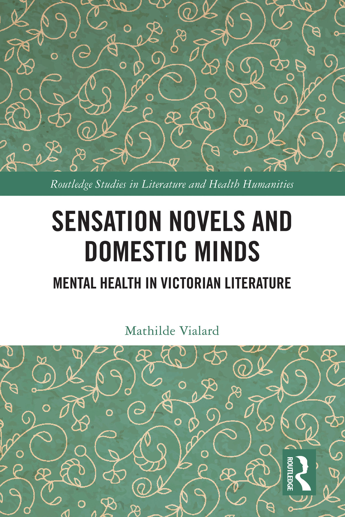 Sensation Novels And Domestic Minds Mathilde Vialard