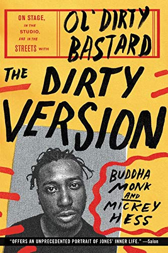 The Dirty Version On Stage In The Studio And In The Streets With Ol Dirty Bastard Illustrated Monk