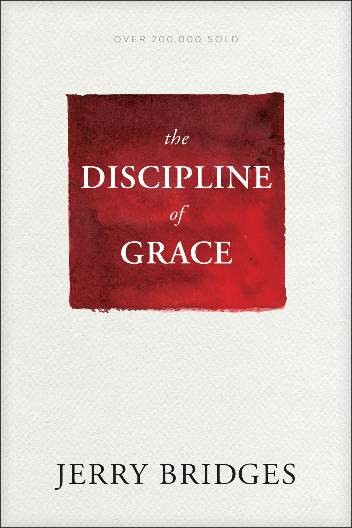 The Discipline Of Grace Jerry Bridges