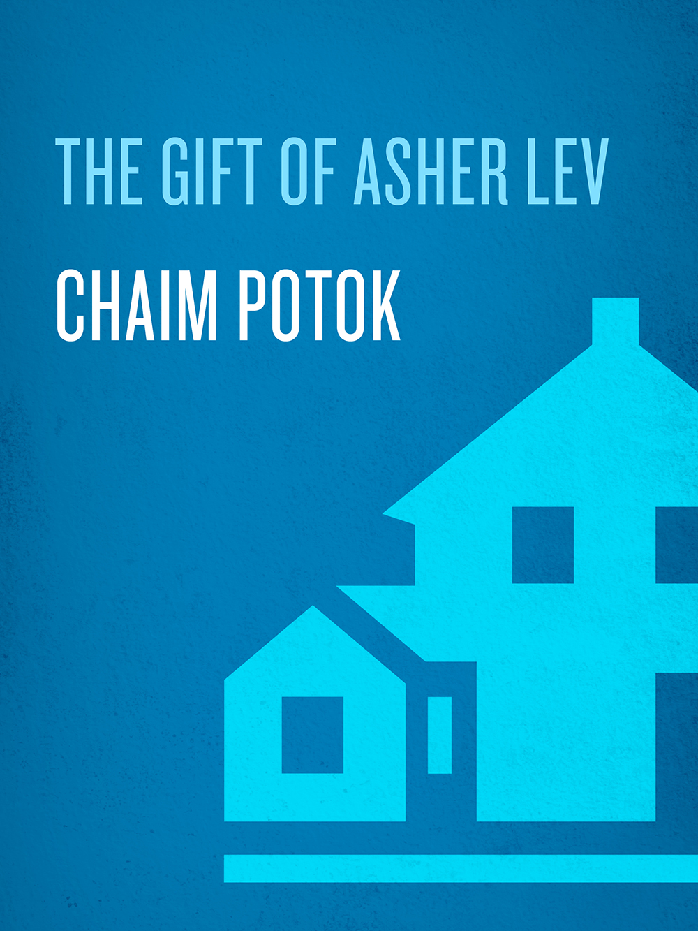 The Gift Of Asher Lev Chaim Potok