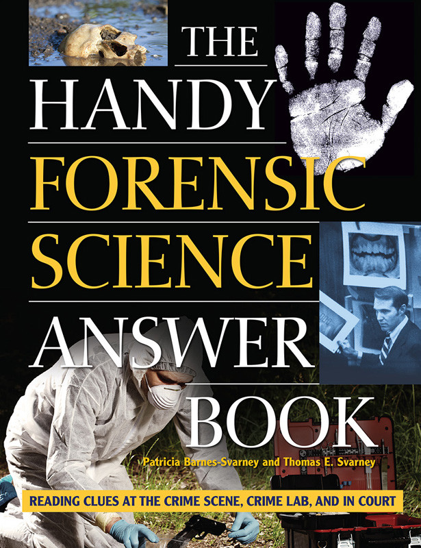 The Handy Forensic Science Answer Book Patricia Barnessvarney
