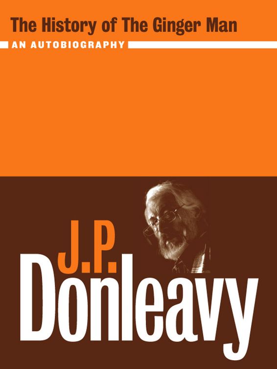 The History Of The Ginger Man Jp Donleavy