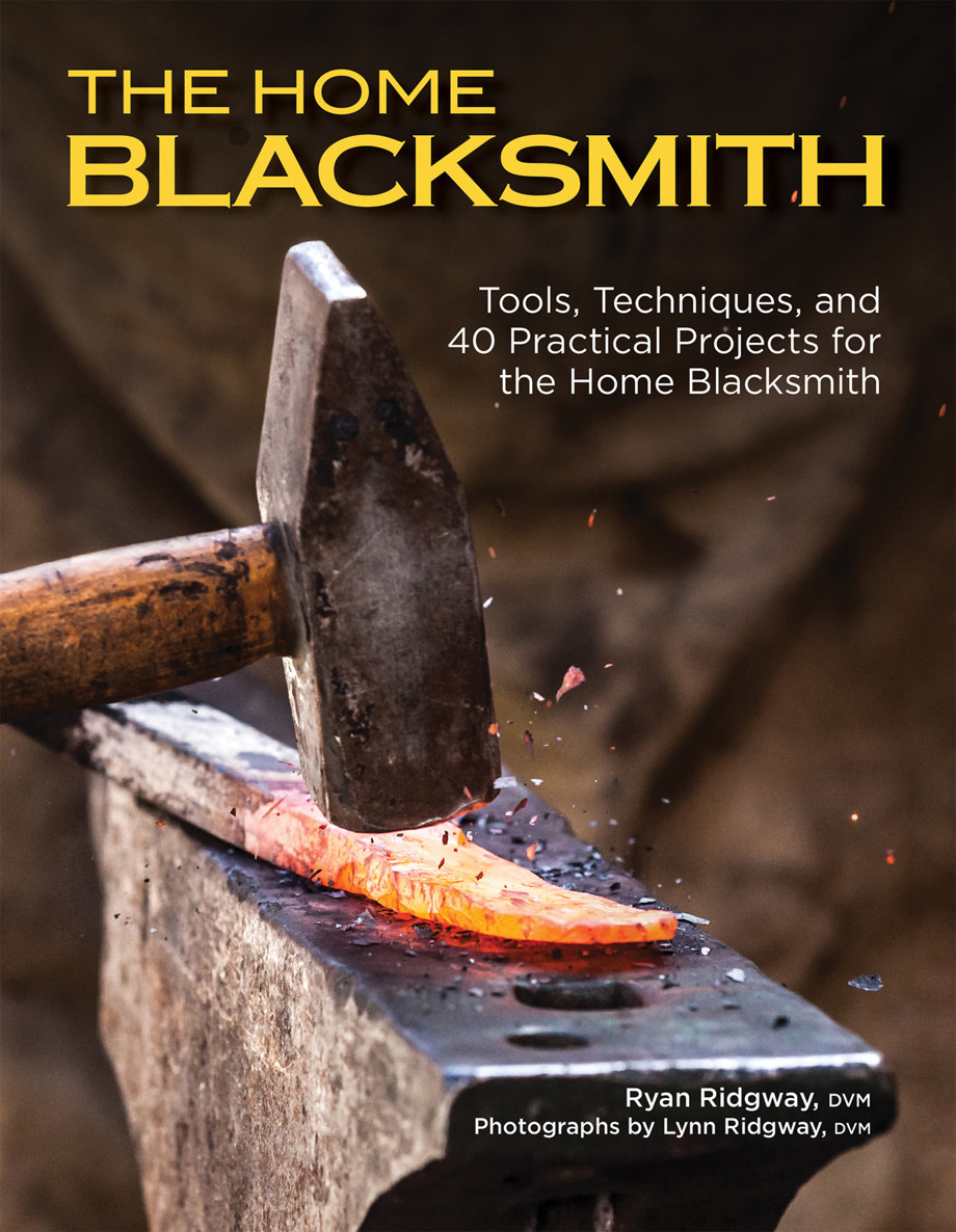 The Home Blacksmith Ryan Ridgway