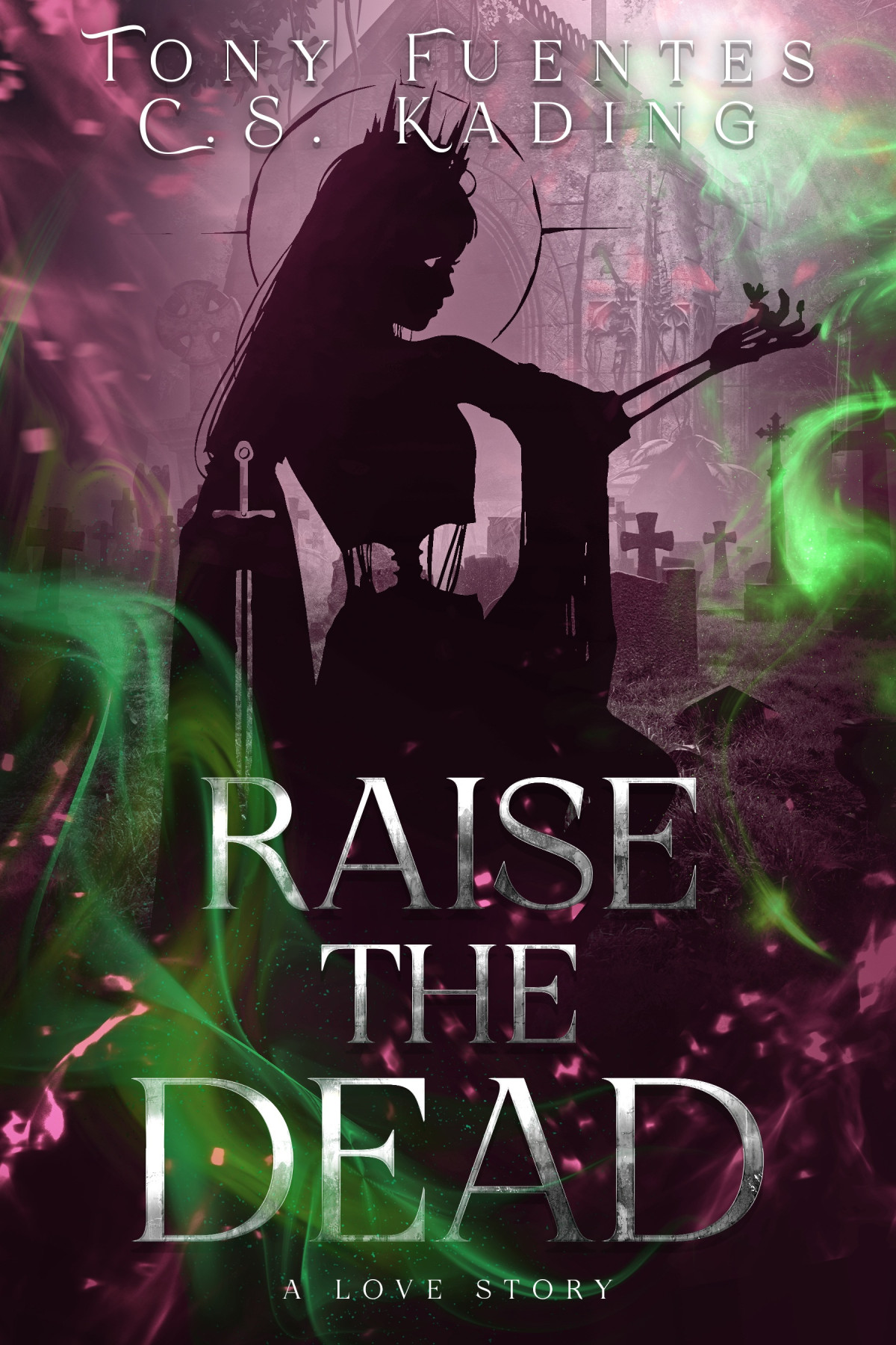 Raise The Dead Tony Fuentes Cs Kading
