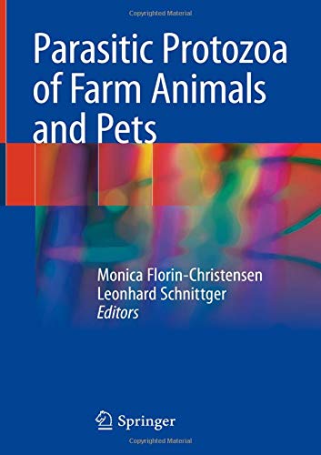 Parasitic Protozoa Of Farm Animals And Pets 1st Ed 2018 Monica Florinchristensen