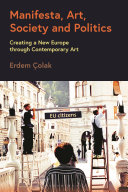 Manifesta Art Society And Politics Creating A New Europe Through Contemporary Art Erdem Olak