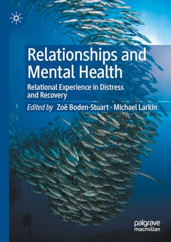 Relationships And Mental Health Relational Experience In Distress And Recovery 1st Edition Zo Bodenstuart