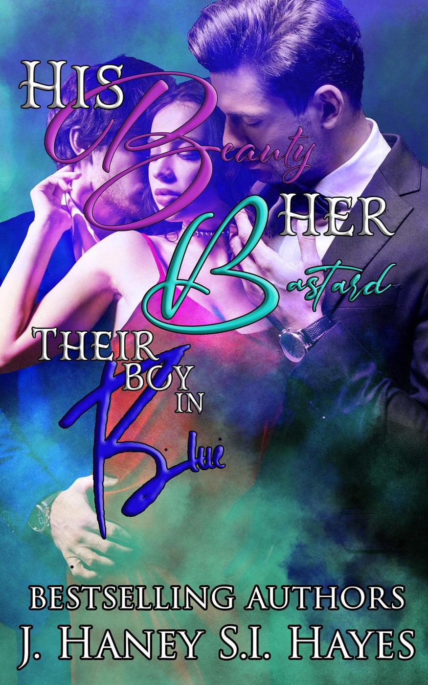 His Beauty Her Bastard Their Boy In Blue J Haney Si Hayes