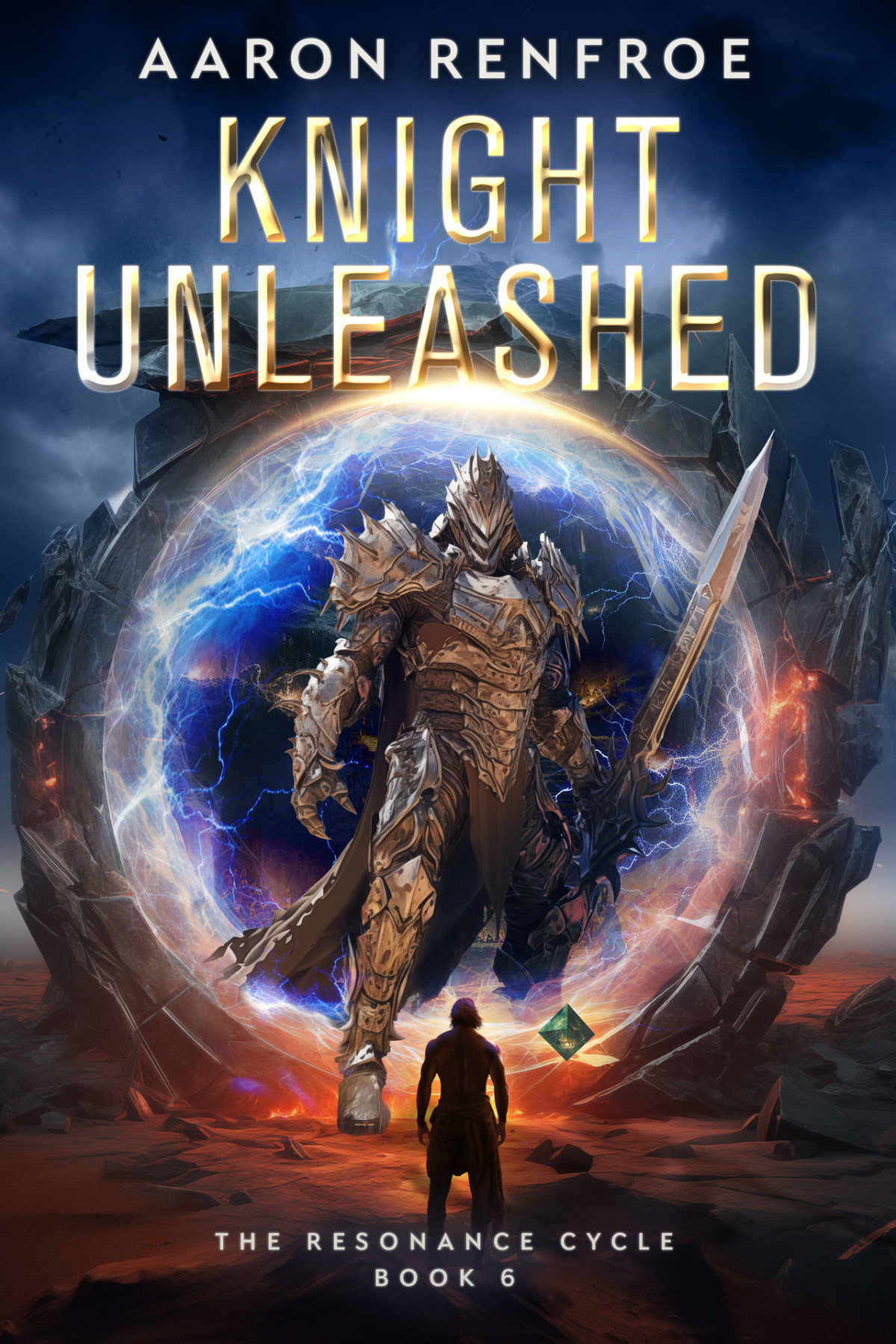 Knight Unleashed The Resonance Cycle Book 6 Isekai Litrpg Aaron Renfroe