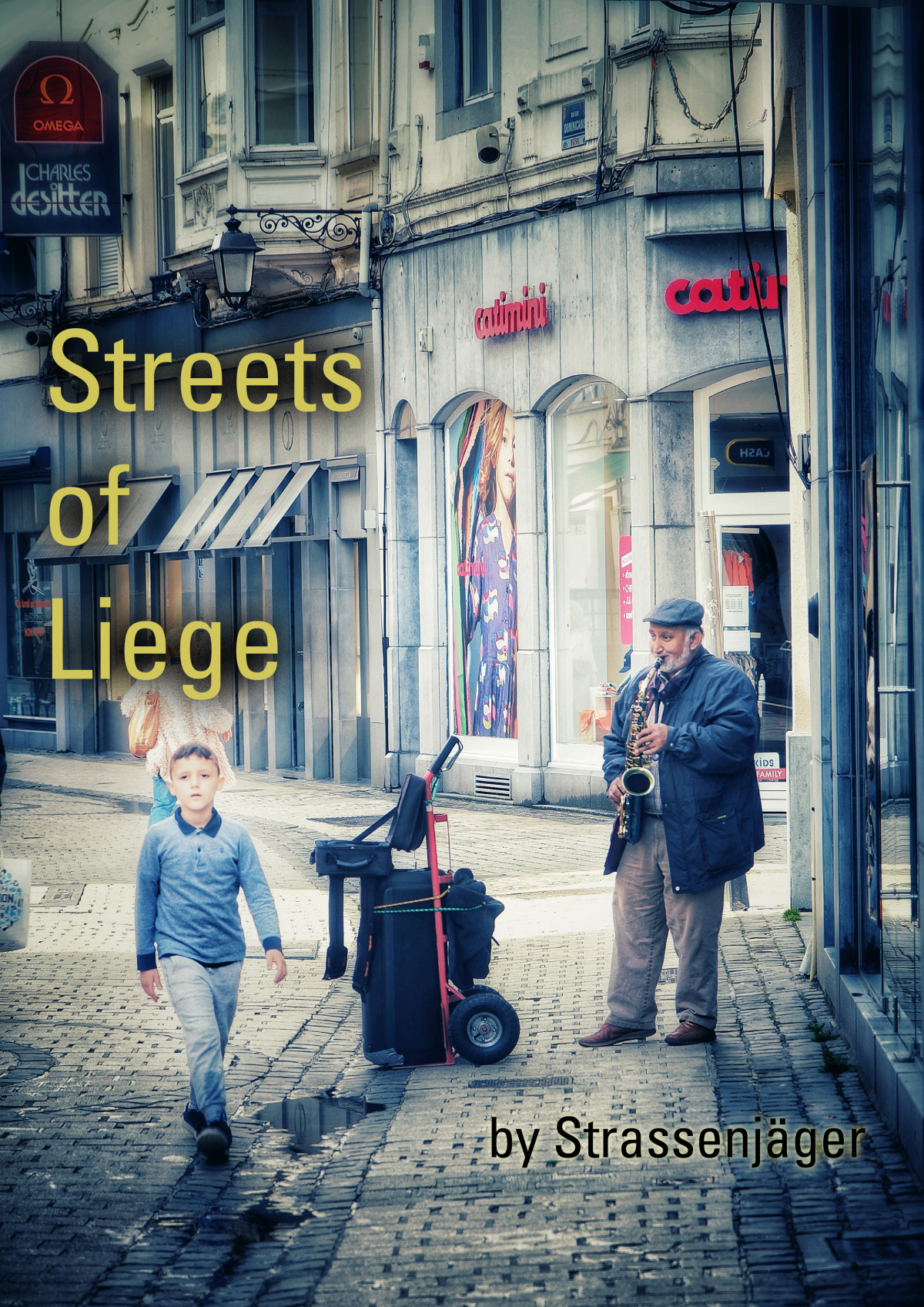 Street Photography Streets Of Liege 1st Edition Strassenjaeger