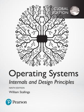 Operating Systems Internals And Design Principles 9e 9th Edition William Stallings