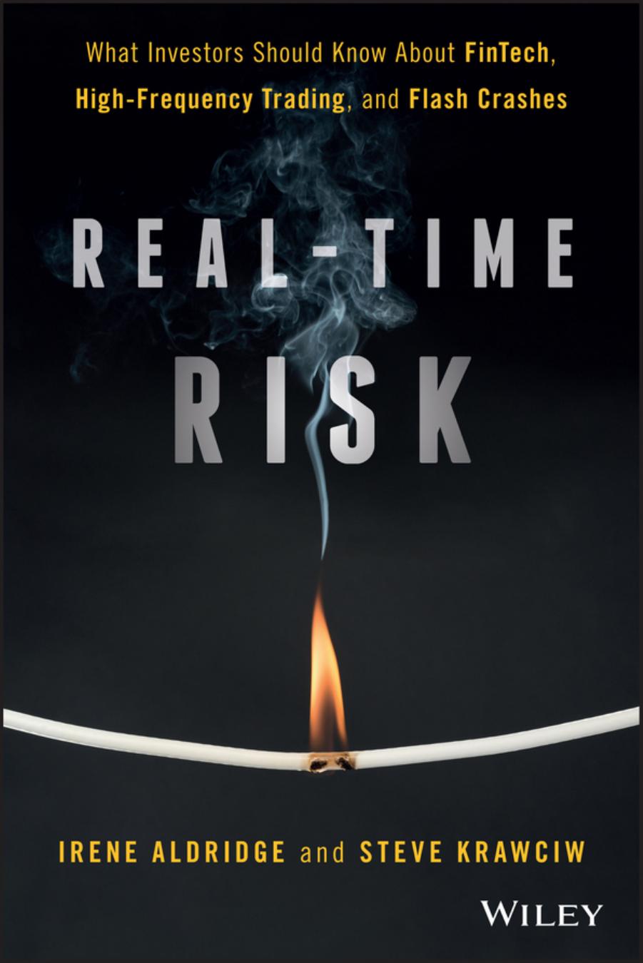 Realtime Risk What Investors Should Know About Fintech Highfrequency Trading And Flash Crashes 1st Edition Irene Aldridge