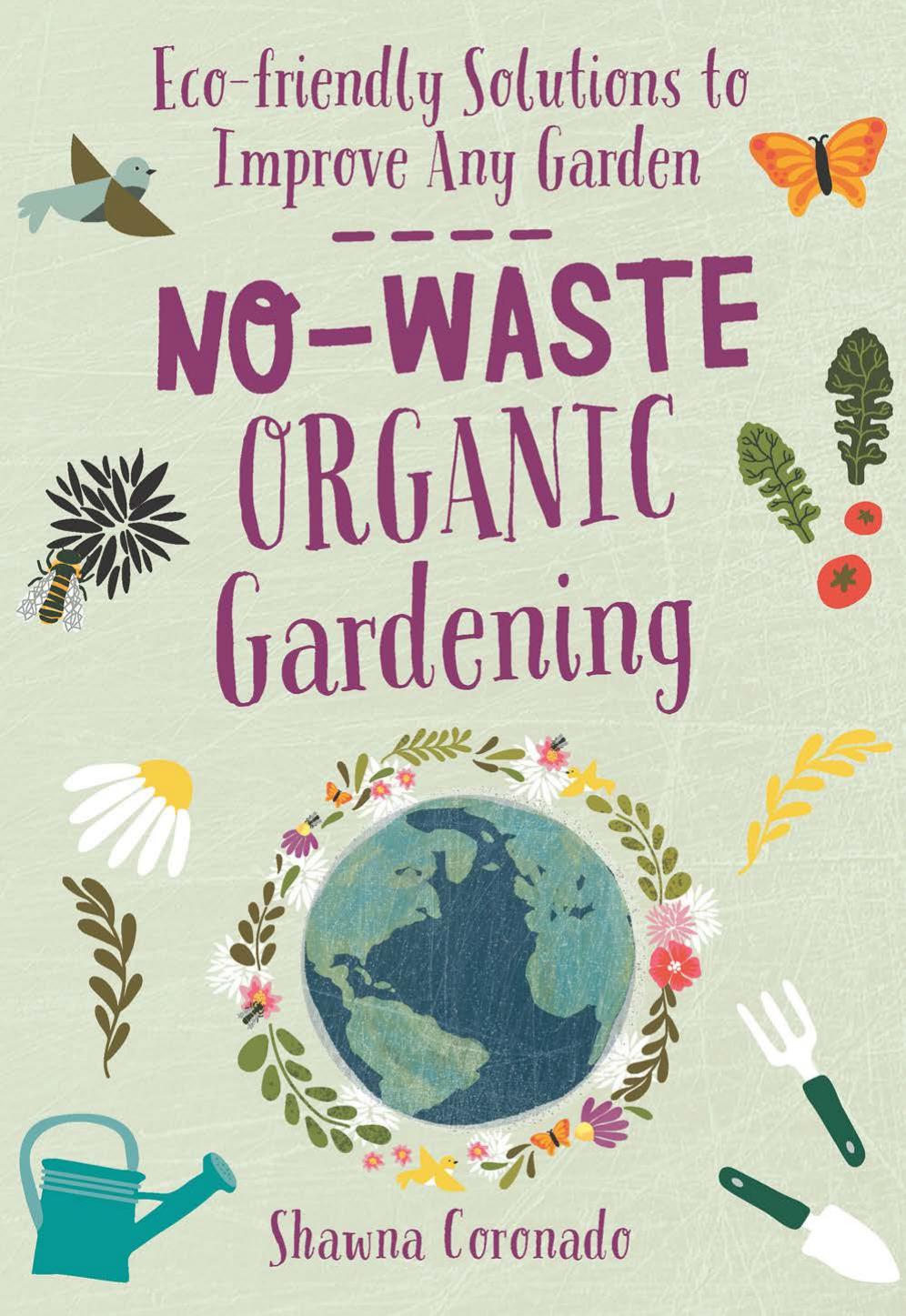 Nowaste Organic Gardening 1st Edition Shawna Coronado