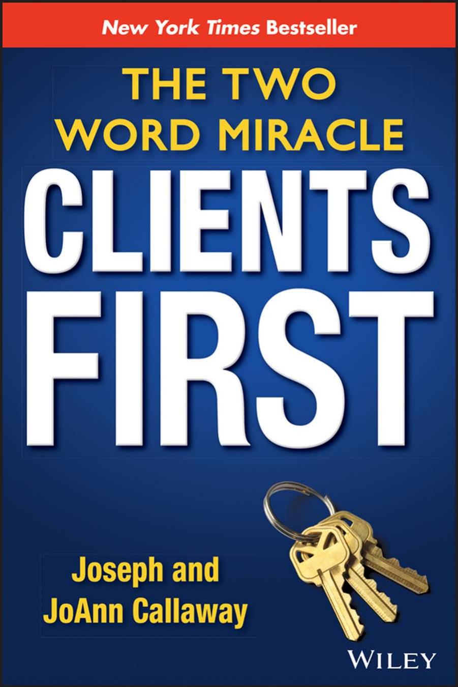 Clients First 1st Edition Joseph Callaway Joann Callaway