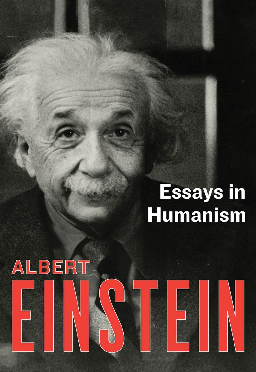 Essays In Humanism Albert Einstein