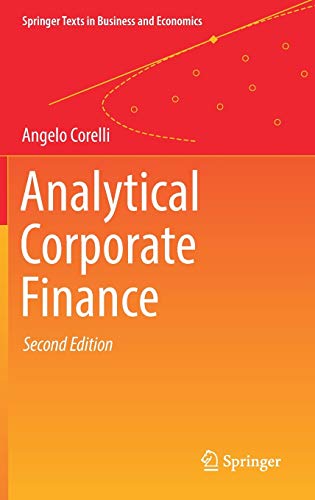 Analytical Corporate Finance Springer Texts In Business And Economics 2nd Ed 2018 Corelli