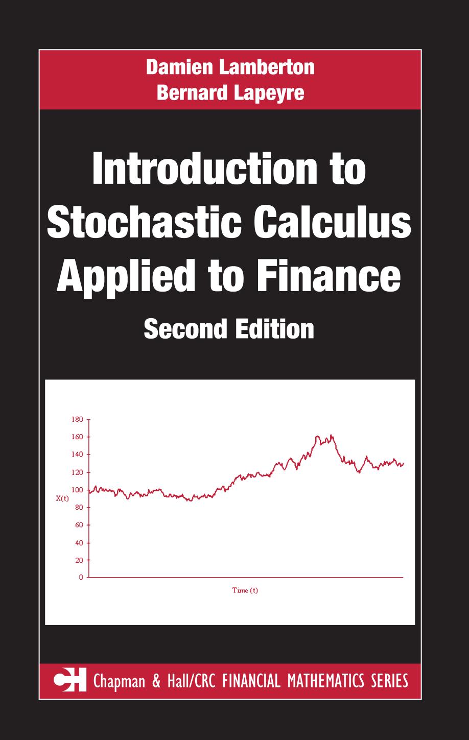 Introduction To Stochastic Calculus Applied To Finance Chapman And Hallcrc Financial Mathematics Series 2nd Edition Lamberton