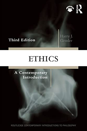 Ethics A Contemporary Introduction 3rd Edition Harry J Gensler