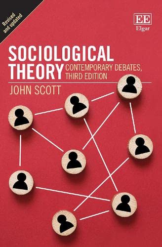 Sociological Theory Contemporary Debates 3rd Edition John Scott