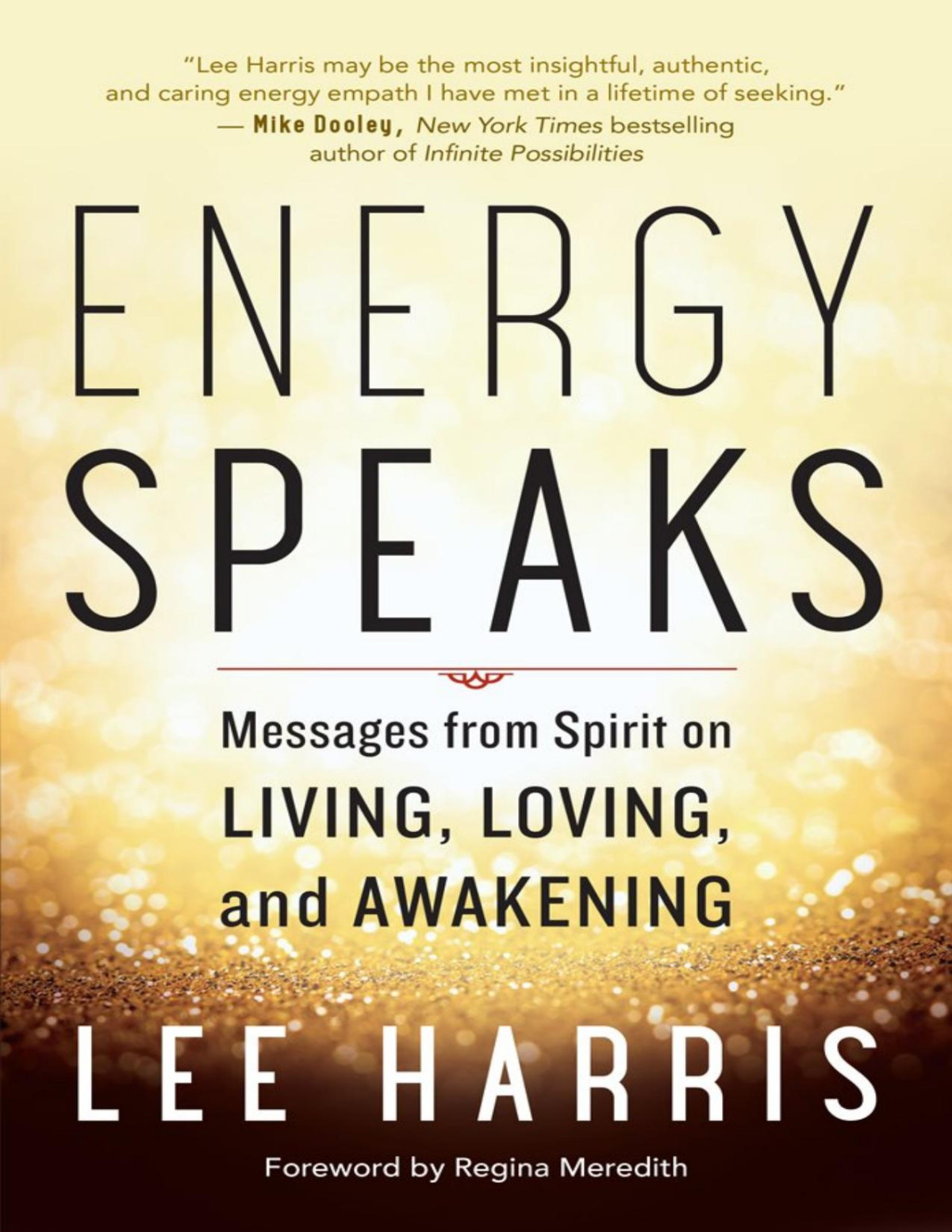 Energy Speaks Messages From Spirit On Living Loving And Awakening 3rd Edition Harris