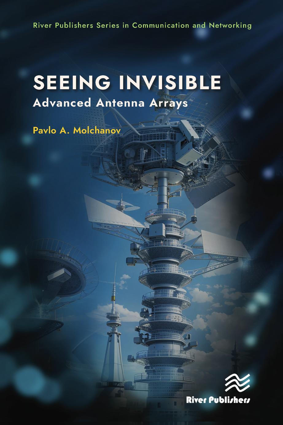 Seeing Invisible Advanced Antenna Arrays 1st Edition Pavlo A Molchanov