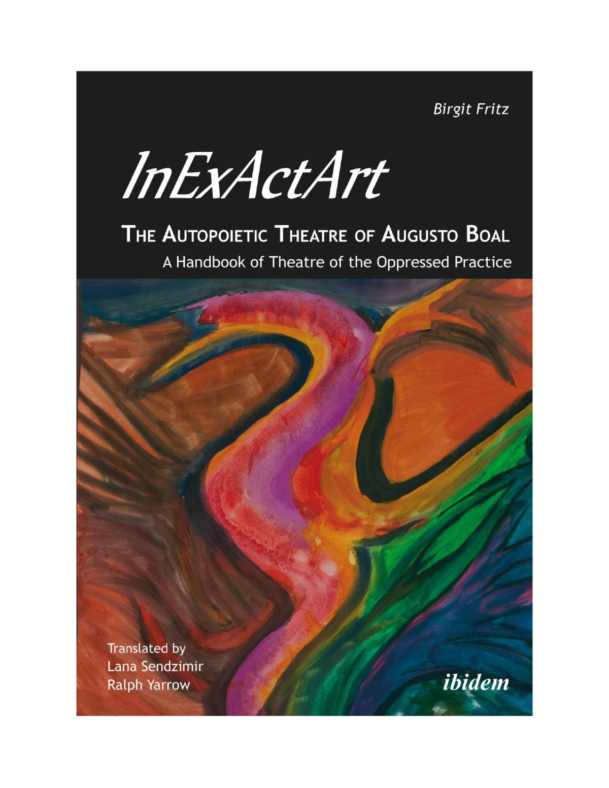 Inexactart The Autopoietic Theatre Of Augusto Boal 1st Edition Fritz