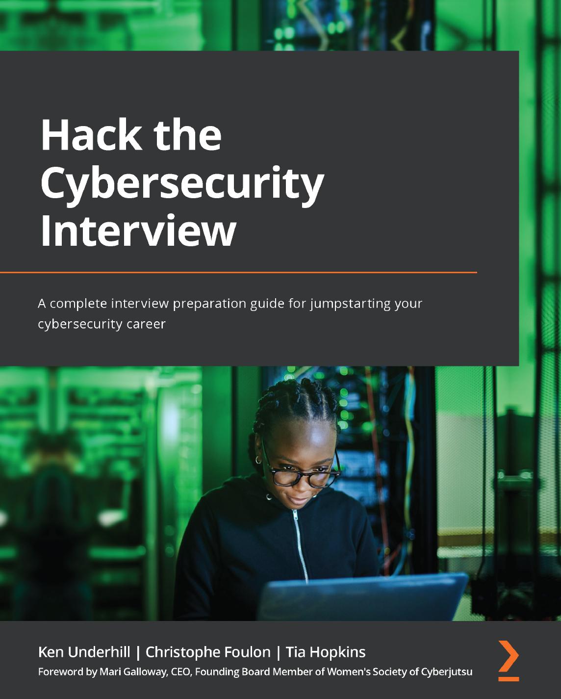 Hack The Cybersecurity Interview Ken Underhill Christophe Foulon