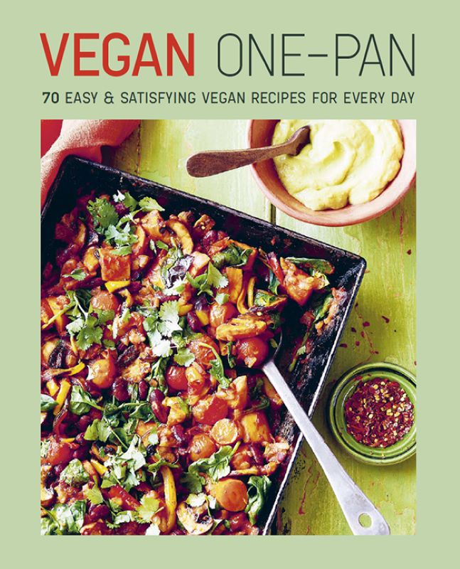 Vegan Onepan 70 Easy Satisfying Vegan Recipes For Every Day Ryland Peters Small