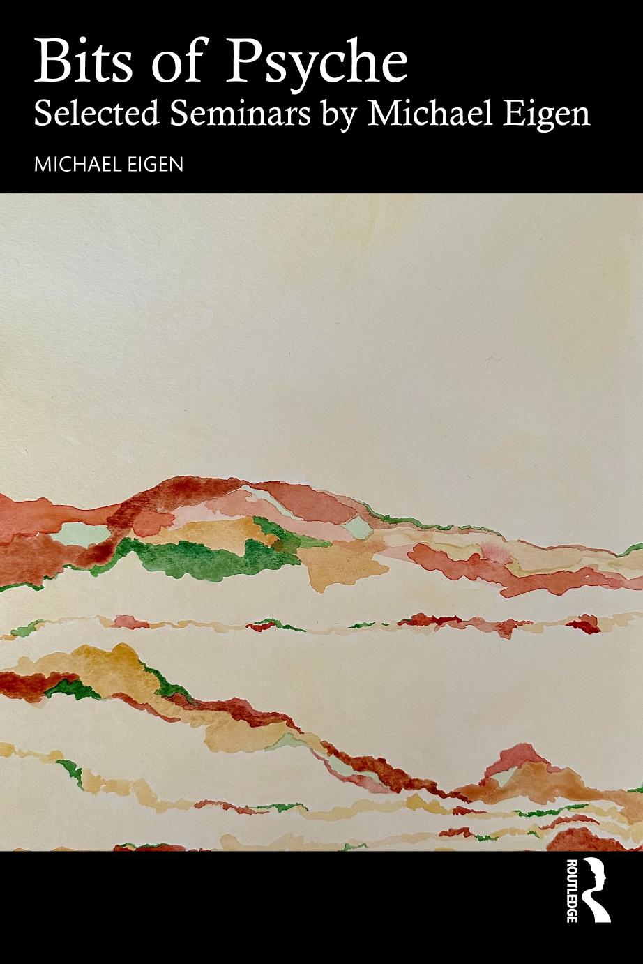 Bits Of Psyche Selected Seminars By Michael Eigen 1 Eigen Michael Cohen Keri