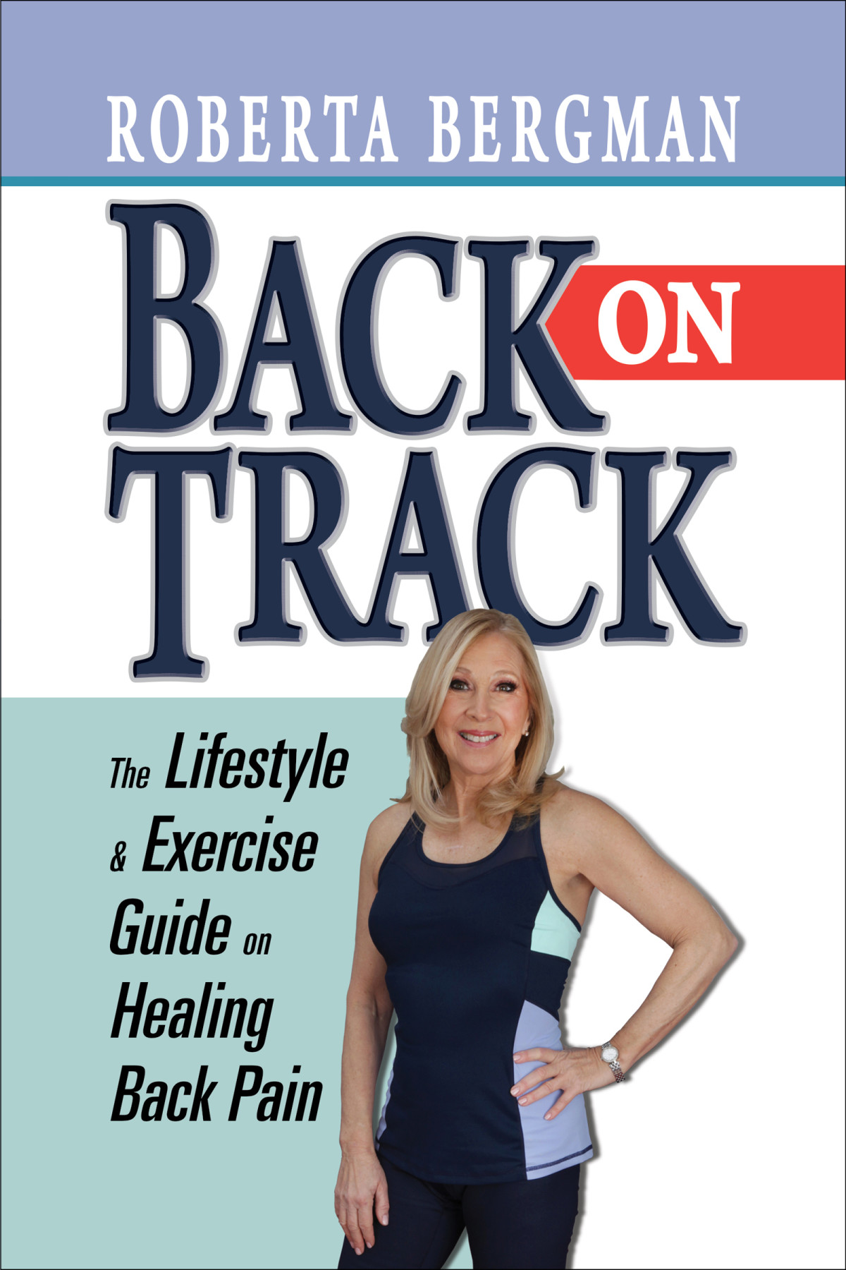 Back On Track Lifestyle And Exercise Guide And Healing Back Pain Bergman