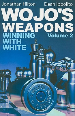 Wojos Weapons Winning With White Vol 2 Volume 2 Ippolito
