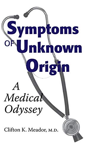 Symptoms Of Unknown Origin A Medical Odyssey 1st Edition Md