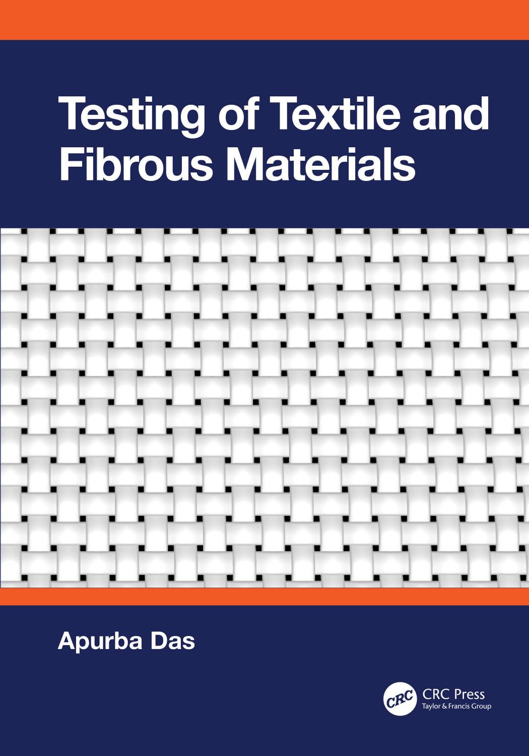 Testing Of Textile And Fibrous Materials Apurba Das