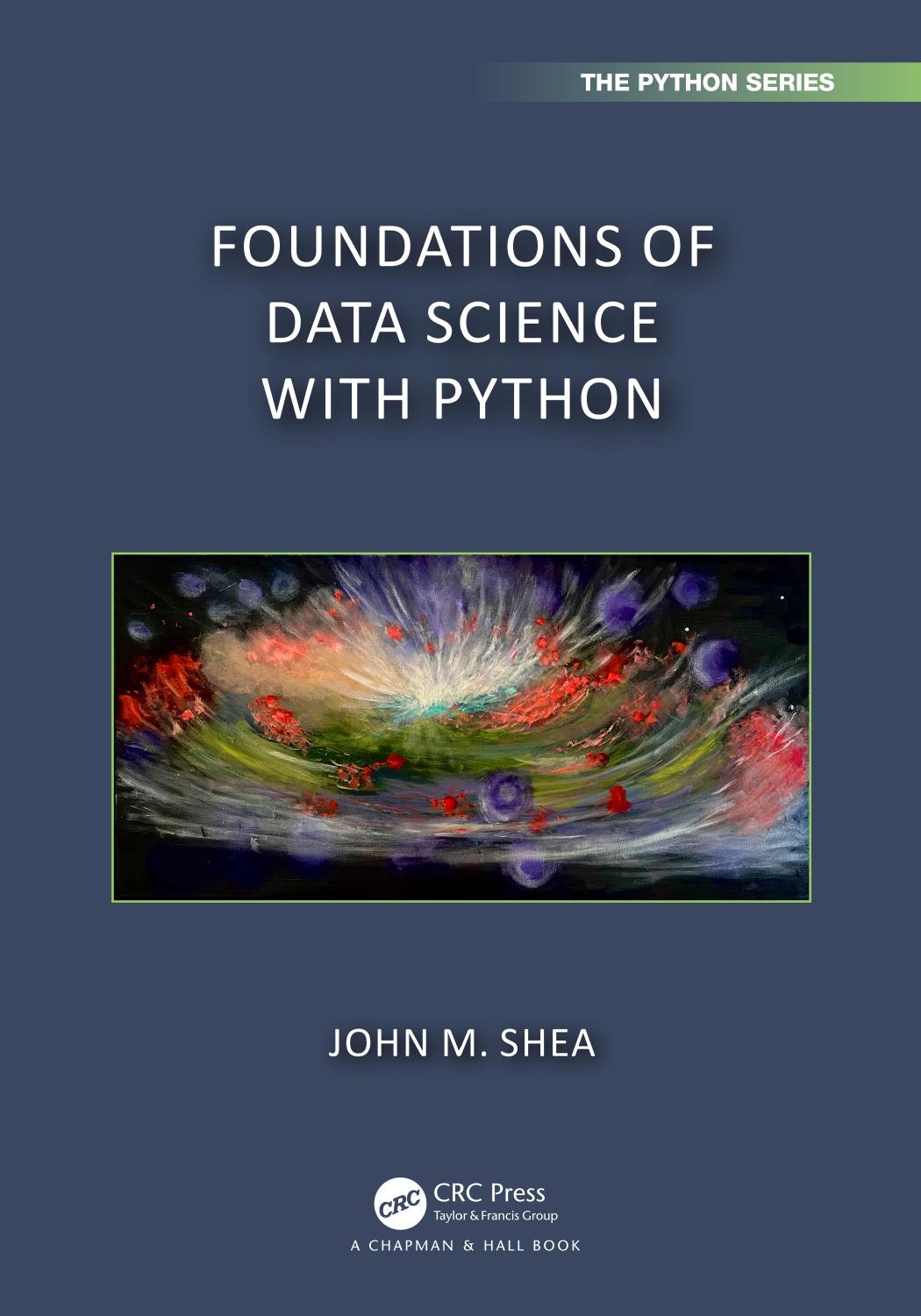 Foundations Of Data Science With Python John M Shea