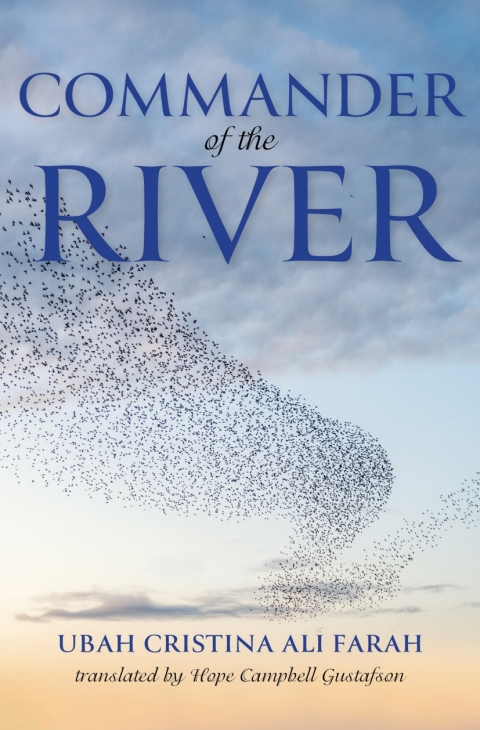 Commander Of The River 1st Edition Ubah Cristina Ali Farah