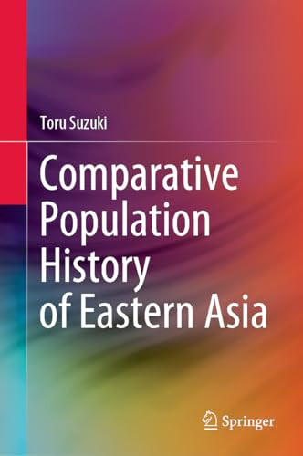 Comparative Population History Of Eastern Asia 1st Edition Toru Suzuki