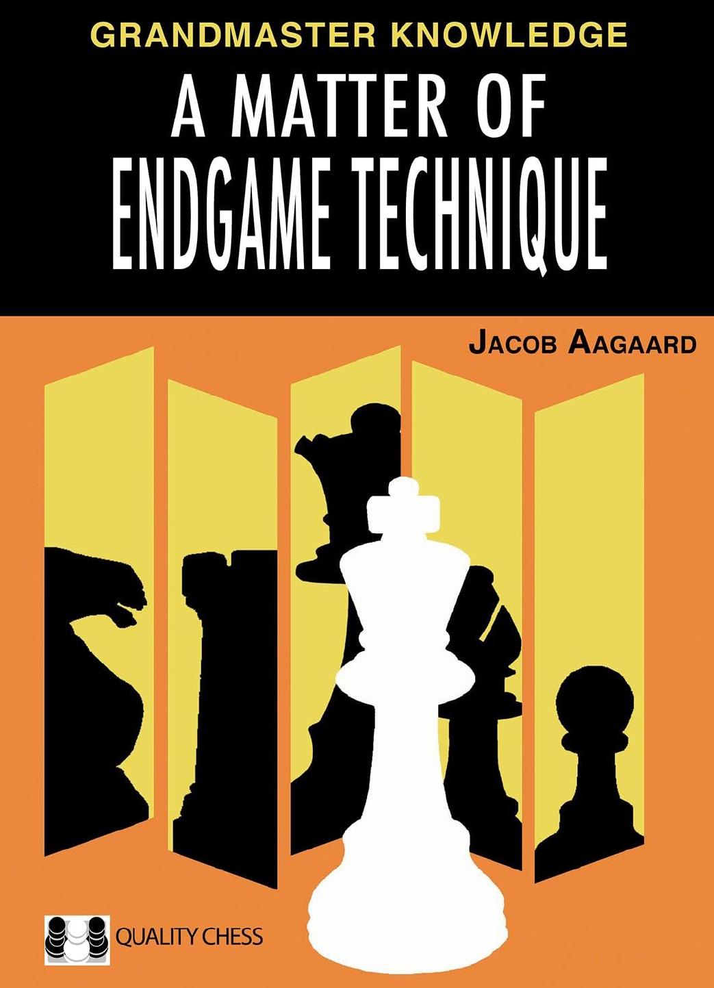 A Matter Of Endgame Technique Jacob Aagaard