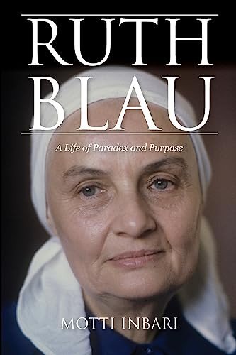 Ruth Blau A Life Of Paradox And Purpose Perspectives On Israel Studies Inbari