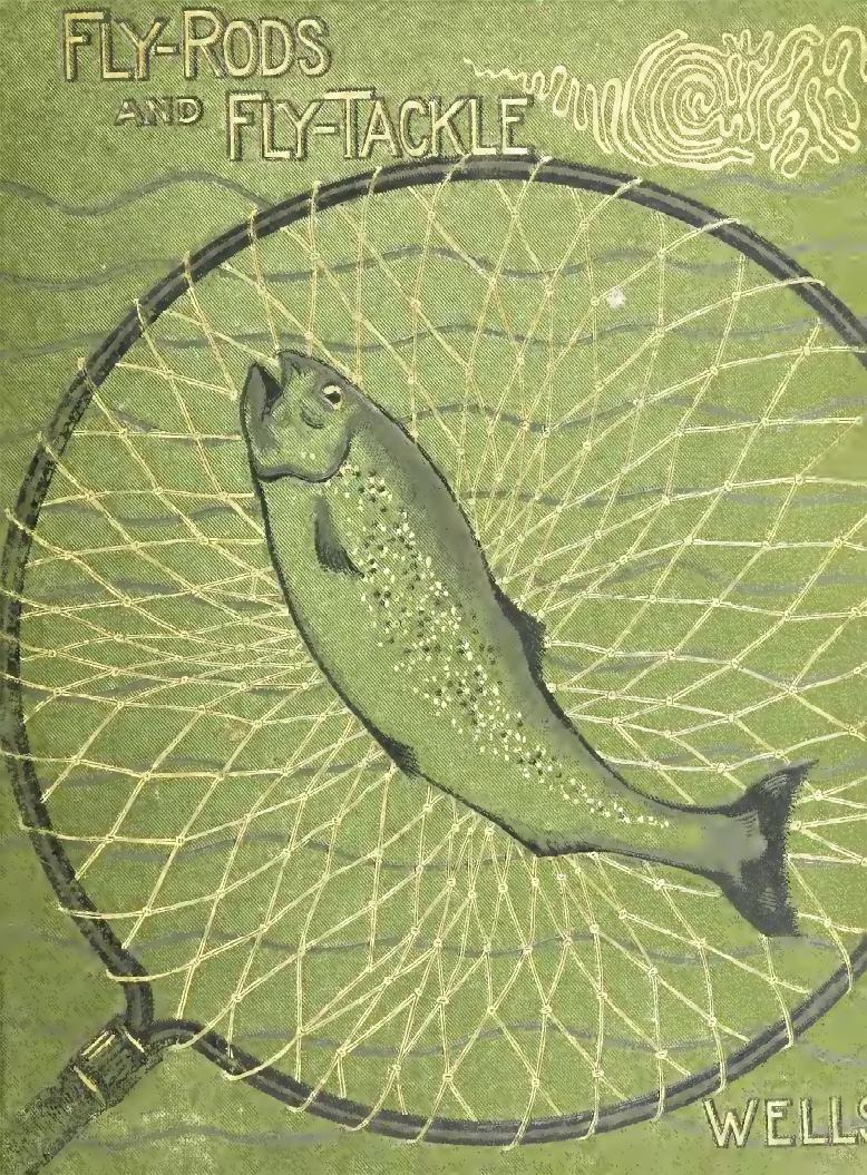 Flyrods And Flytackle Henry P Wells