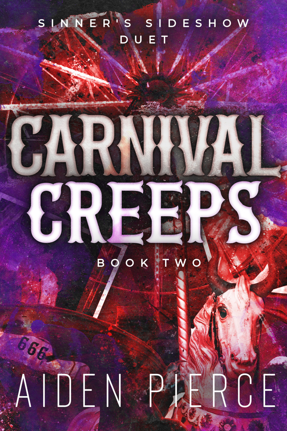Carnival Creeps A Dark Paranormal Why Choose Romance Sinners Sideshow Duet Book 2 Aiden Pierce
